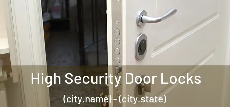  High Security Door Locks (city.name) - (city.state)